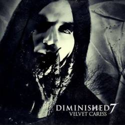 Diminished 7 : Velvet Caress
